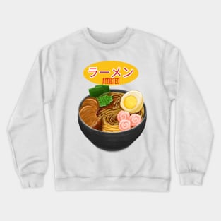 Ramen Addicted Crewneck Sweatshirt